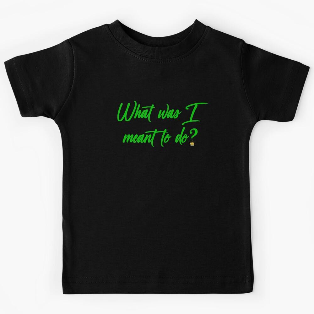 What was I meant to do? Kids T-Shirt 110