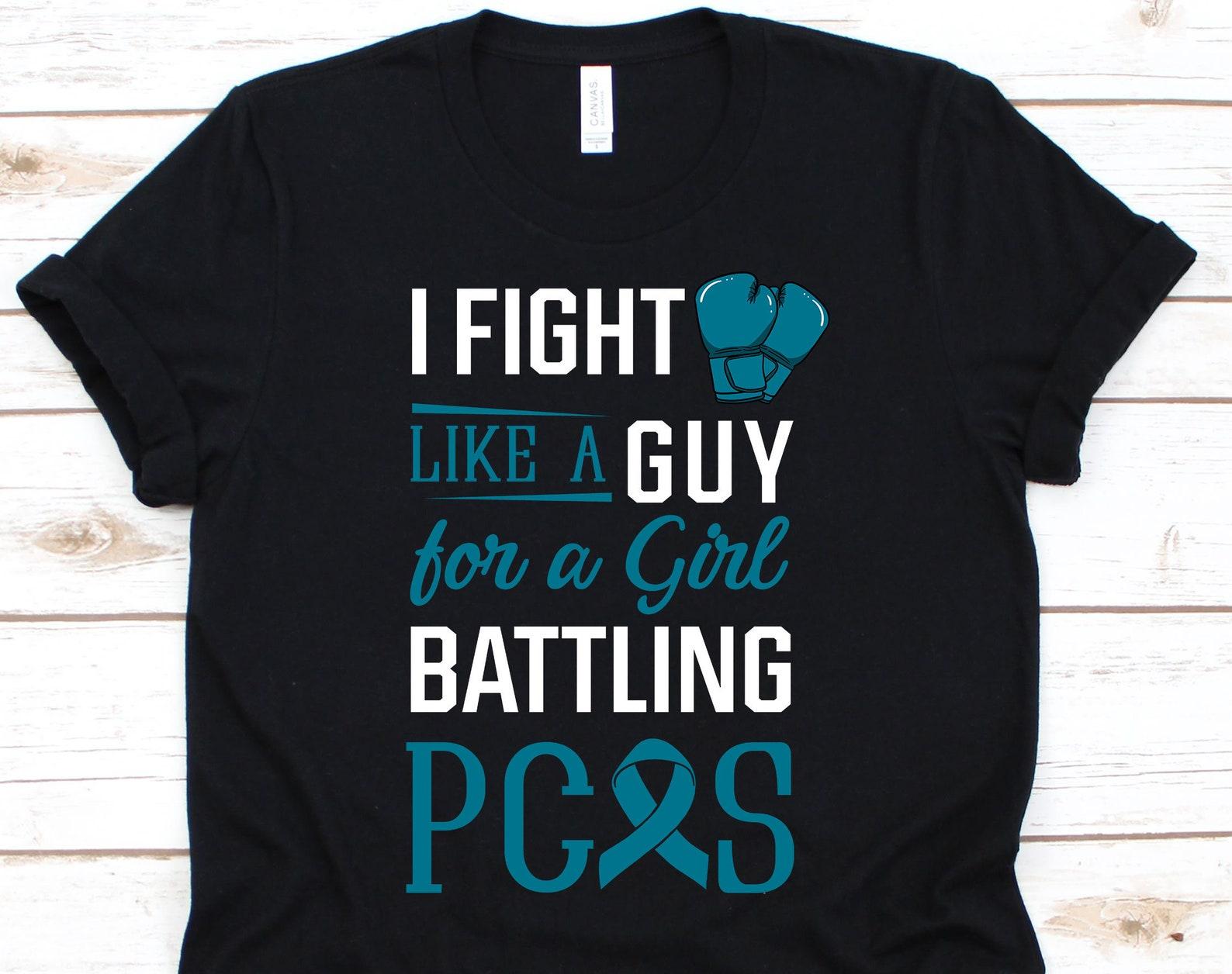 I Fight Like A Guy For A Girl Battling PCOS Shirt, Awareness Shirt For Polycystic Ovary Syndrome Warrior Fighter, Teal Ribbon Gift For PCOS XL