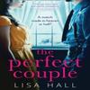 The Perfect Couple by Lisa Hall Paperback Book 9780008356453