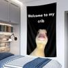 Duck Meme "Welcome To My Crib" Decoration Background Hanging Cloth Bedroom Tapestry Room Decor Aesthetic Tapestry Wall Hanging