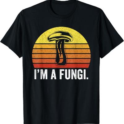 I'm A Fungi Shirt Funny Mushrooms Fun Guy Pun Biology Fungi T-Shirt