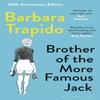 Brother of the More Famous Jack by Barbara Trapido Paperback Book 9781526612656