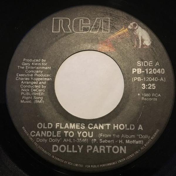 

7inch Record DOLLY PARTON - Old Flames Can t Hold A Candle To Y PB12040 RCA 1980 Canada Country/Folk Used