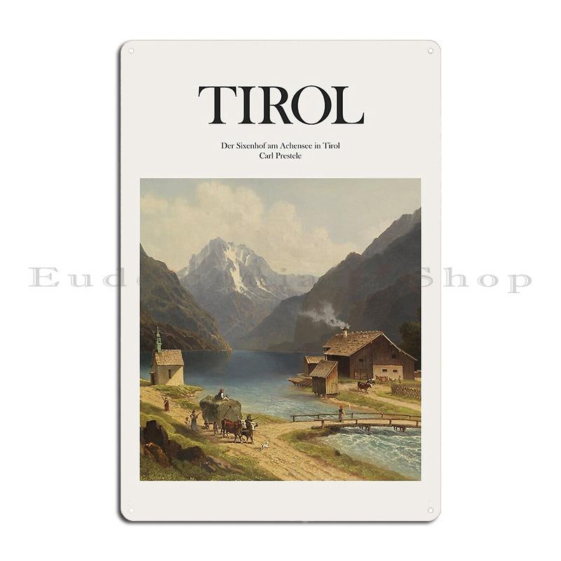 Tirol Austria Metal Plaque Poster Bar Cave Bar Cave Club Club Bar Customized Tin Sign Poster 20x30cm