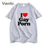 ZX TEE I Love Gay Porn Mens T Shirts Casual Summer LGBT T Shirt Unisex Short Sleeve Streetwear Round Neck Men's Cotton T-shirt