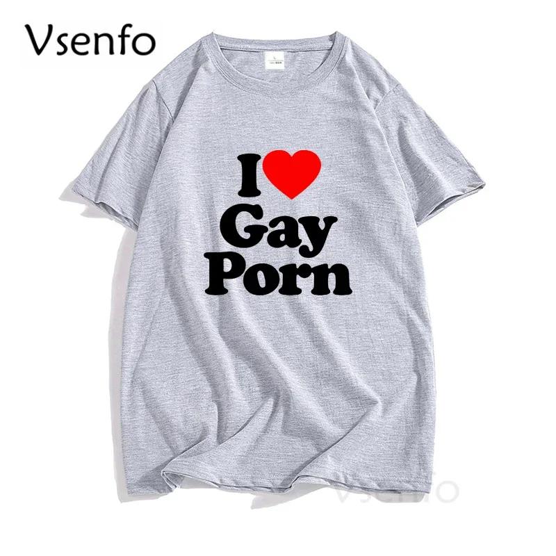 ZX TEE I Love Gay Porn Mens T Shirts Casual Summer LGBT T Shirt Unisex Short Sleeve Streetwear Round Neck Men's Cotton T-shirt