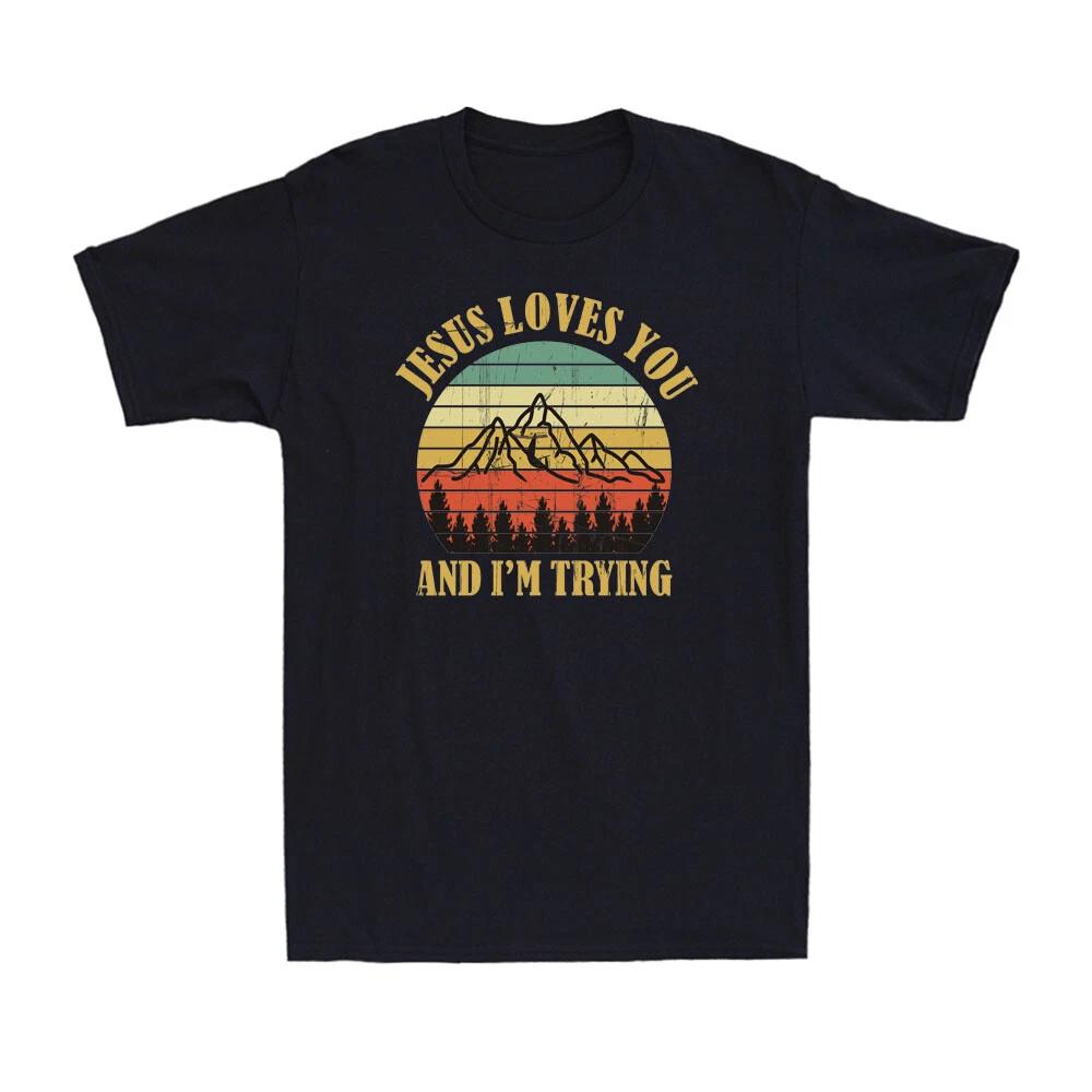 Jesus Loves You And I m Trying Funny Christian Religious Vintage Men s T-Shirt XL