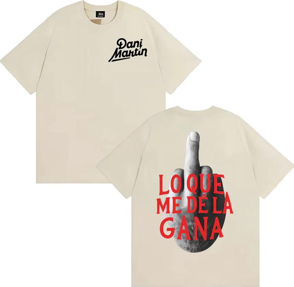 2026 Dani Martin Lo Que Me De La Gana Graphic Printed T Shirt Unisexs Clothing Harajuku Hip Hop Punk Tshirts High Quality Tees