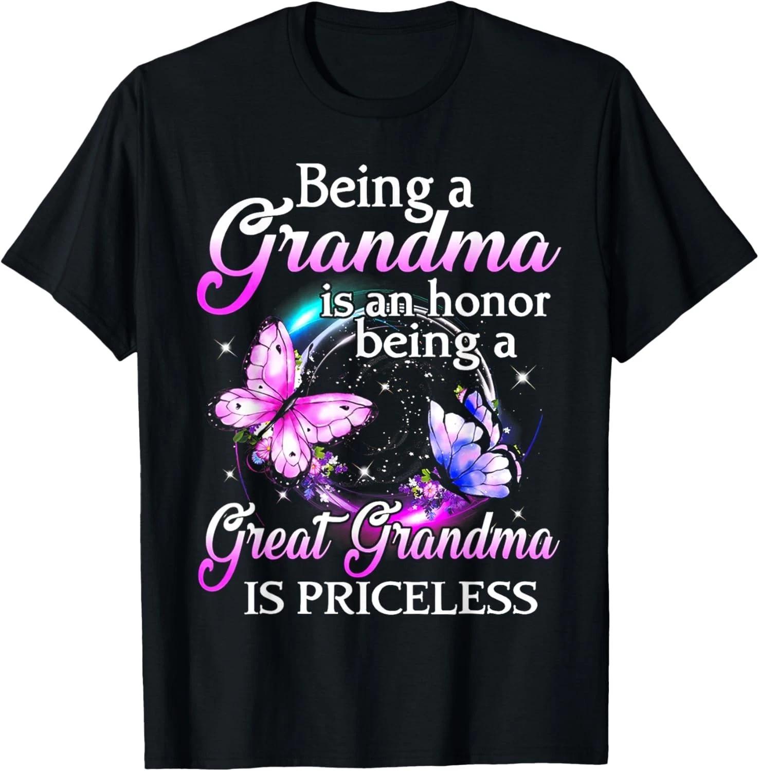 Being Grandma is an Honor Being A Great Grandma is Priceless Gift Unisex T-Shirt S