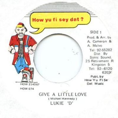 Płyta 7-calowa LUKIE D - Give A Little Love HOW074 How Yu Fi Sey D Jamajka Reggae, Ska & Dub Używana