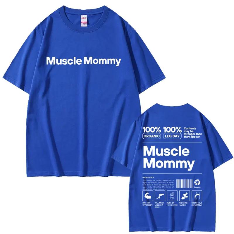Muscle Mommy Gym Graphic T-shirt Funny Meme Fitness Summer Men Women Pure Cotton Tshirt Casual Oversized Tees Short Sleeve Male