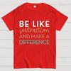 Be Like Subtraction And Make A Difference Math Unisex 100% Cotton Summer Casual Cool Loose T-Shirt