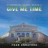 Starnberg Series Book 3  Give Me Time by Fran Annaford Paperback Book 9781035828012