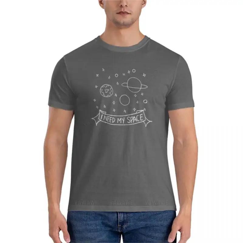 I Need My Space Classic T-Shirt Cat Shirts Men's T Shirts Brand T-shirt Men Cotton Teeshirt