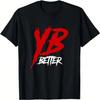 YB Better T-Shirt