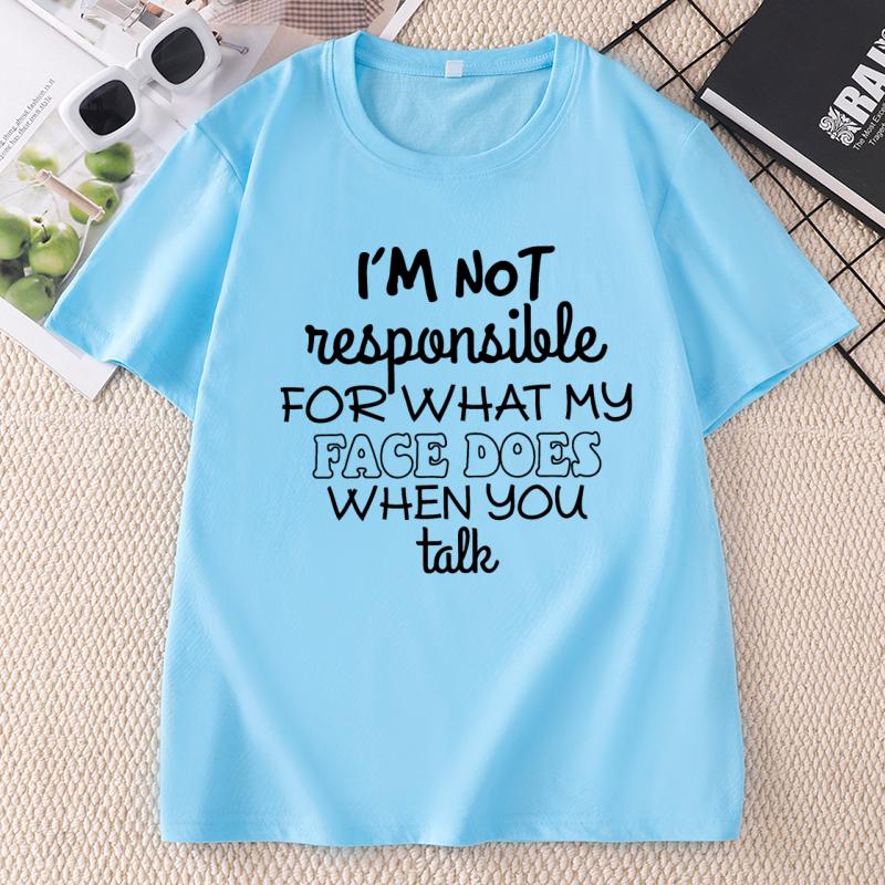Im Not Responsible Funny tShirt Casual Cotton Short Sleeve Round Neck Printed Tshirt Unisex Harajuku Oneck Tee Shirt Clothes