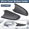 Left Right Rearview Mirror Lower Cover Holder For Vauxhall Opel Astra H MK5 2004 2005 2006 2007 2008 2009 2010 2011 2012 2013