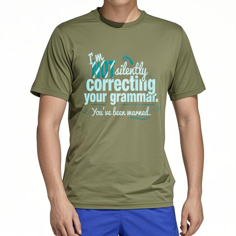 Unisex Summer For Him Tshirt Im Not Silently Correcting Your Grammar Youve Been Warned Short Sleeve Comfortable ONeck Top