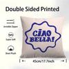 Ciao Bellas Italy Cushion Cover Decorative Pillow Sofa Home Decor Case Pillow Cases