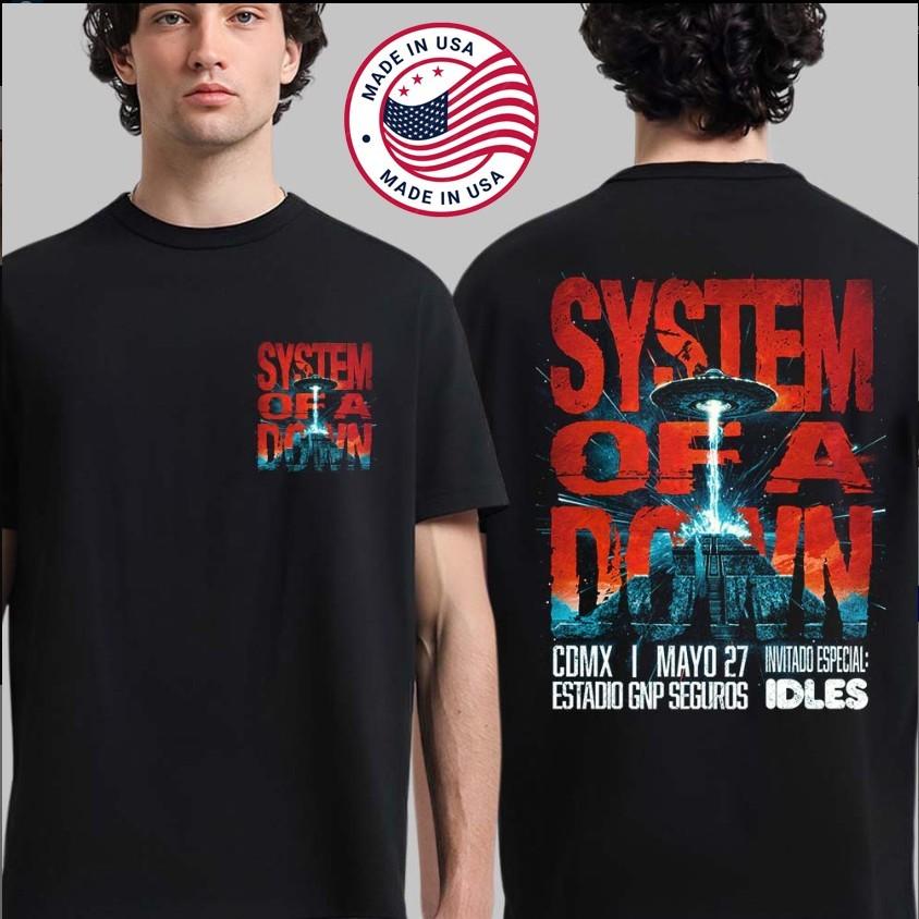 

System Of A Down Mexico Tour 2026 CDMX May 27 Estadio GNP Seguros Two Sided Tee Unisex T-Shirt XXXXL