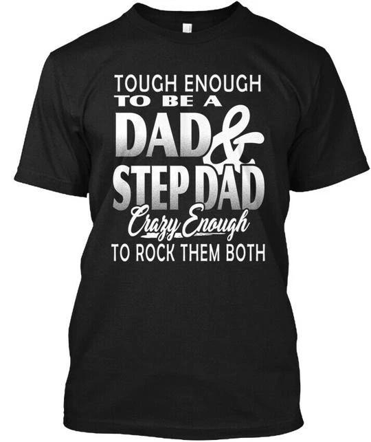 Im A Dad And Step Best S Tough Enough To Be Crazy TTshirt Made in USA to 5XL S