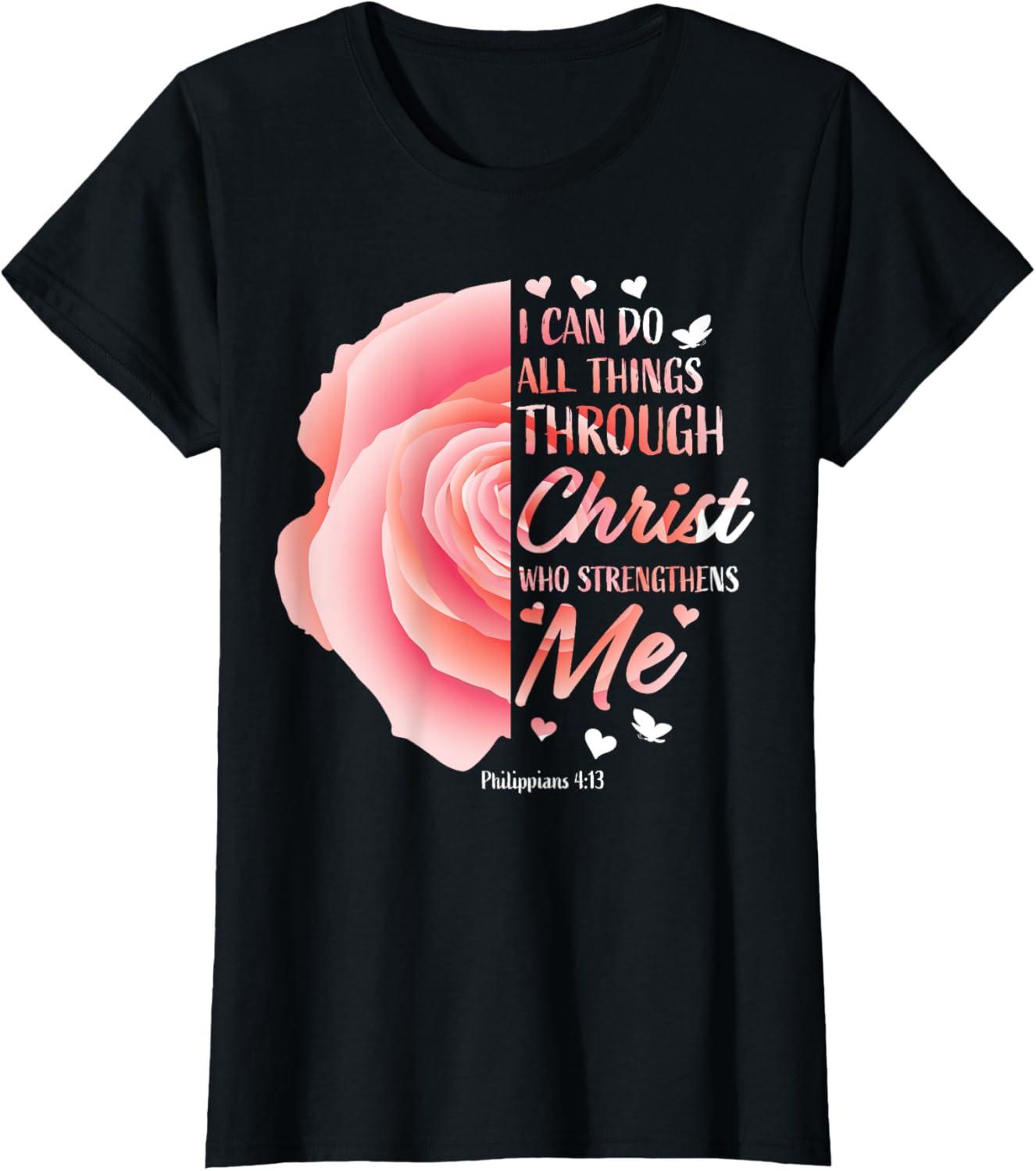 Philippians 4 13 Christian Bible Verse Religious Gifts Women T-shirt XXXXL
