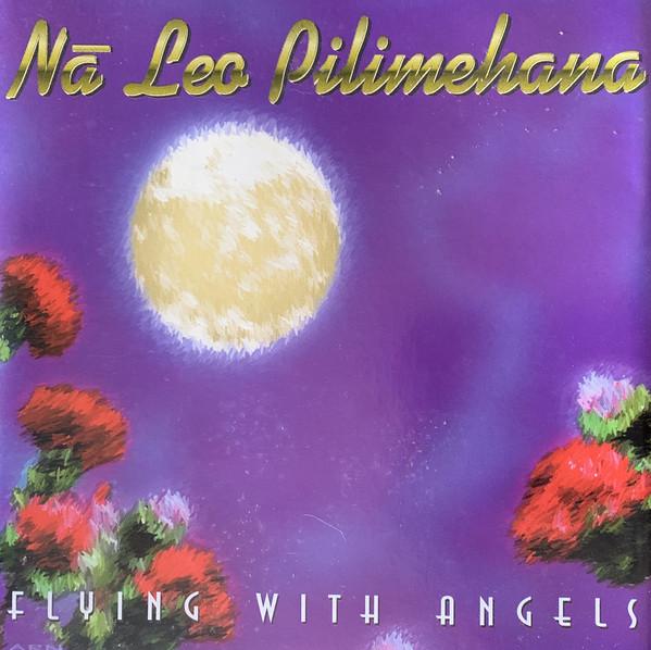 CD NA LEO - Flying With Angels  NLPCD3001 Nā Leo Pilimeha 1995 US World Music Used