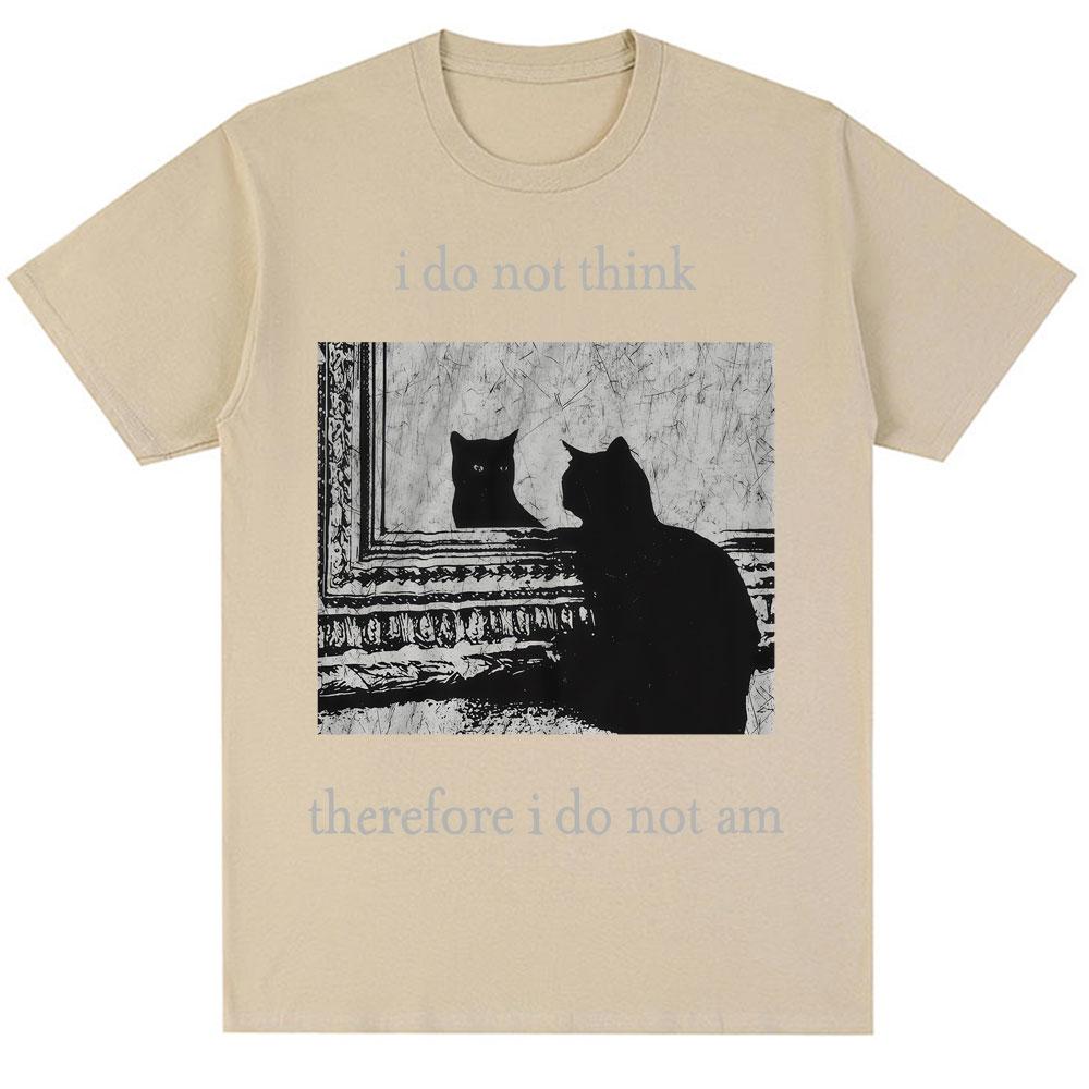 I Do Not Think Therefore I Do Not Am T Shirts Funny Black Cat Meme 90s Vintage Style T-shirts Men Women Oversized Cotton T-shirt