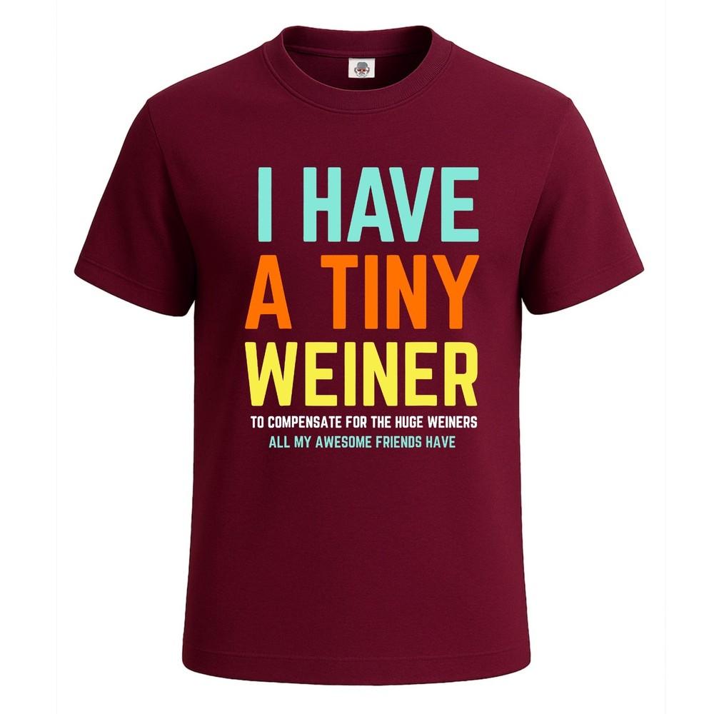 I have a tiny weiner graphic funny party mens tshirt novelty gift tee top 2XL