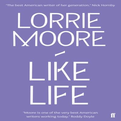 Like Life by Lorrie Moore Paperback Book 9780571260843
