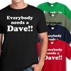 MEN'S FUNNY | EVERYBODY NEEDS | FUNNY | NOVELTY | JOKE | MEN'S T-Shirt Mens Womens Tees Top TEE TOP