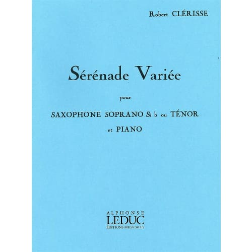 Wittner, Krelis: Variations In the Style of a Serenade (for Soprano Saxophone (or Tenor Saxophone), Piano) Leduc Publishing