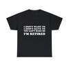 Funny Retired Retirement Gift Graphic Tee Shirt, S-5XL