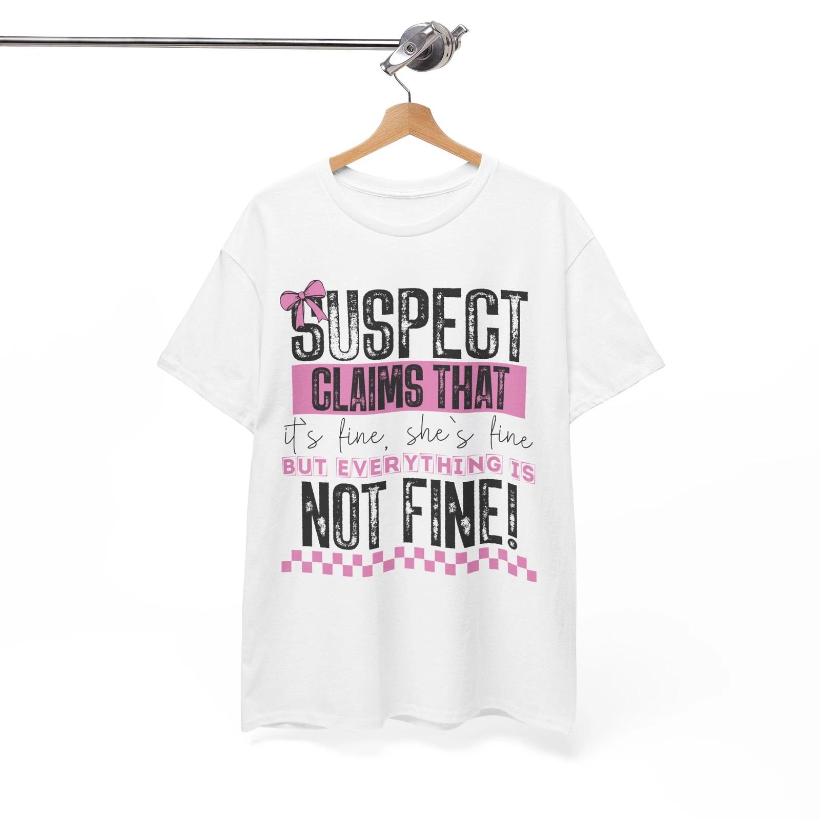 Suspect Claims Humor T-Shirt - Classic & Cringy Funny Tee for Everyone 3XL