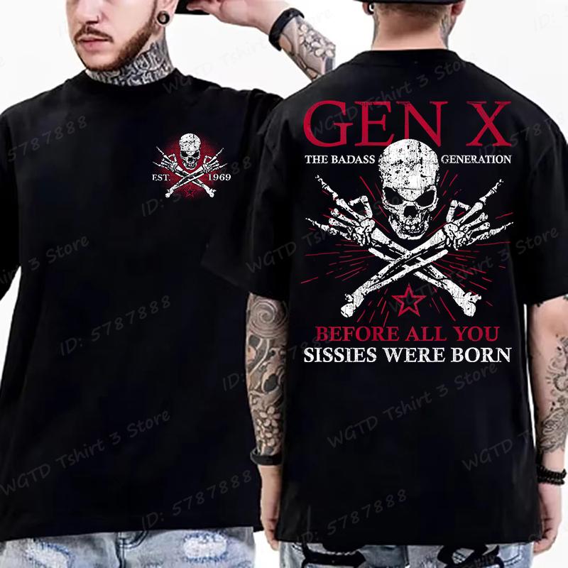 Cool Skull Gen X Before All You Sissie Were Born T-shirts Funny Generation X T-shirt Men's Street Casual Short Sleeve T-shirts