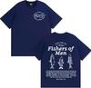 Fathers Day Fishers of Unisex Merch T Shirt Unisex Women Fashion Hot Sale ONeck Tshirt High Quality Oversized T Shirts Streetwear