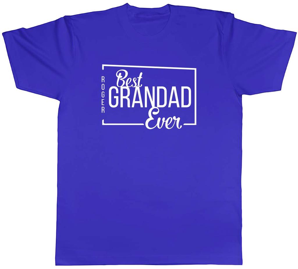Personalised Best Grandad Ever Unisexs Unisex TShirt Tee
