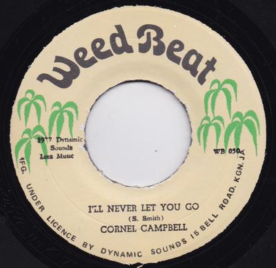 7-Zoll-Schallplatte CORNELL CAMPBELL  Ill Never Let You Go WB050 Weed Beat 1977 Jamaika Reggae Ska Dub Gebraucht