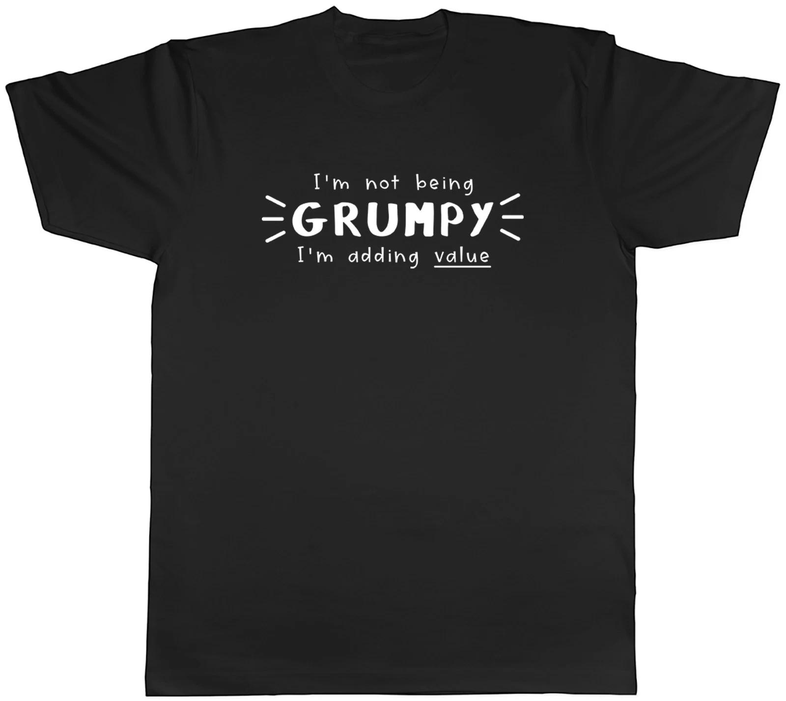 I m Not Being Grumpy I m Adding Value Funny Mens T-Shirt Tee Gift Top XXXL