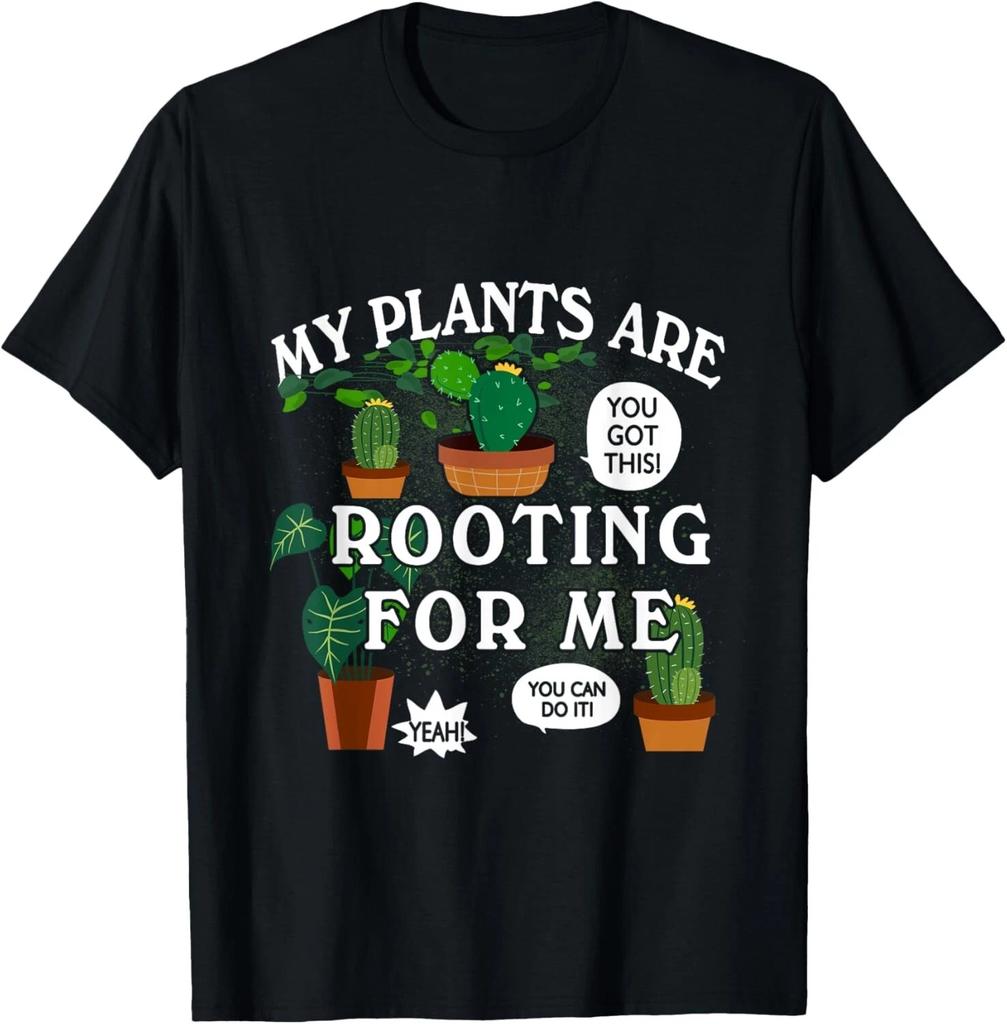 My Plants Are Rooting For-Me Plant Funny Gardening Gardener Gift Unisex T-Shirt