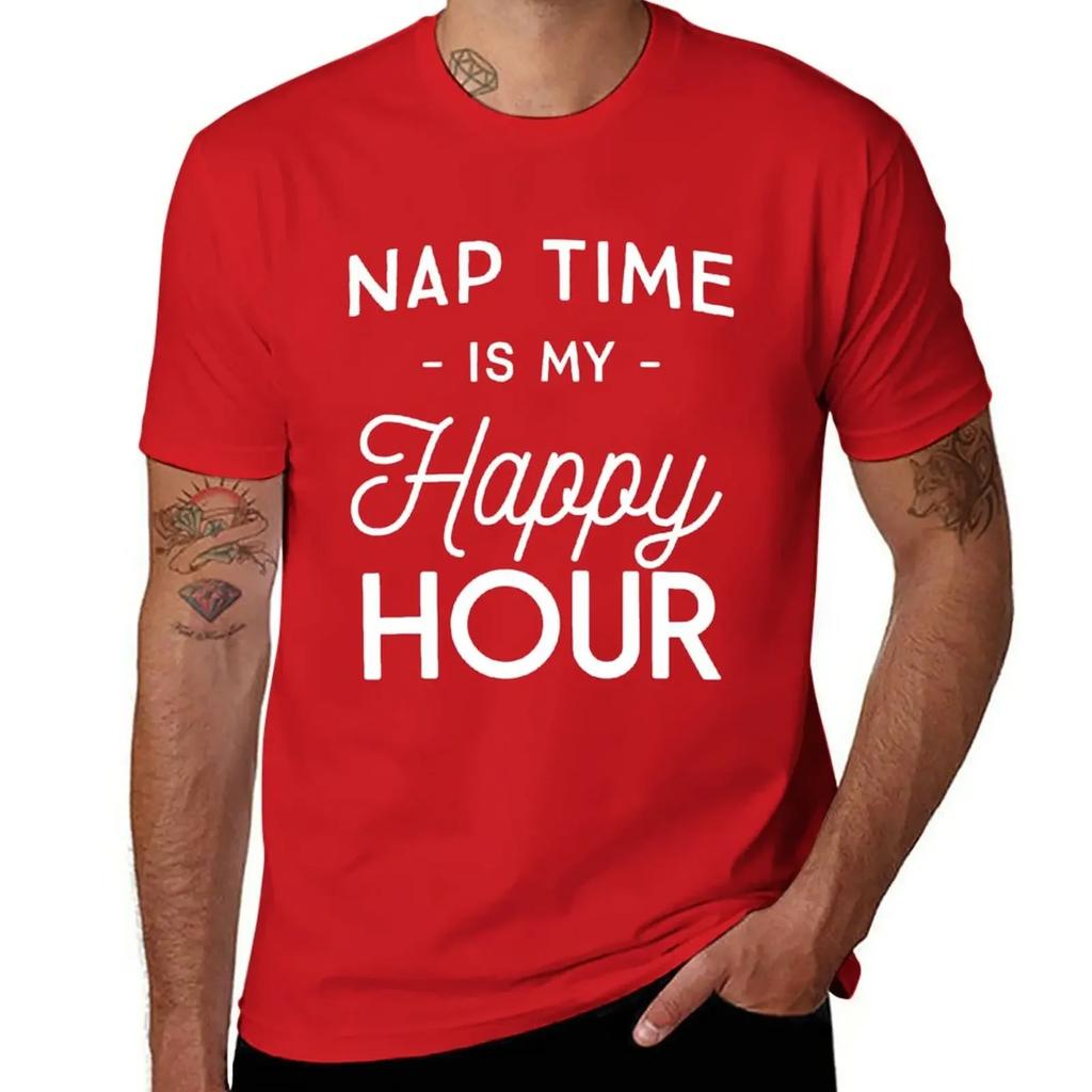 Nap time is my happy hour T-Shirt korean fashion plus sizes customs mens big and tall t shirts