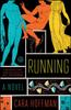 The Running : A Novel Book