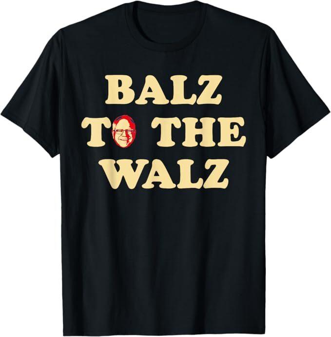 

Balz To The Walz Harris Walz 47 President 24 Election Funny T-Shirt 4XL