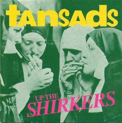 CD TANSADS - Up The Shirkers 109852,MU760 Musidisc 1993 UK Rock Used