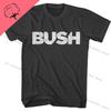 Bush - Simple Graphic TShirts Men's Clothing Short Sleeve Tops Cotton Tees Women's Printed T-Shirt