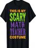 Math Teacher Scary Halloween Costume T-Shirt