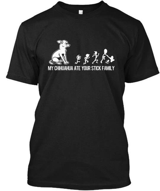 

Chihuahua My Ate Your Stick Family TTshirt Made in the USA Size S to 5XL S