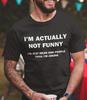 Mens Not Funny Mean Just Joking Sarcasm T Shirt Funny Shirts Humor Graphic Shirt