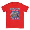 Rizz Em With The Tism Meme Autistic Raccoon Funny Cotton Tshirt For Unisex Women Summer Novelty Tees Oversized Custom Diy Tops