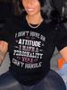 Womens I Dont Have An Attitude T Shirt Funny Saying Print Oversized Casual Travel Daily Streetwear Top Fashion Ladies Clothing